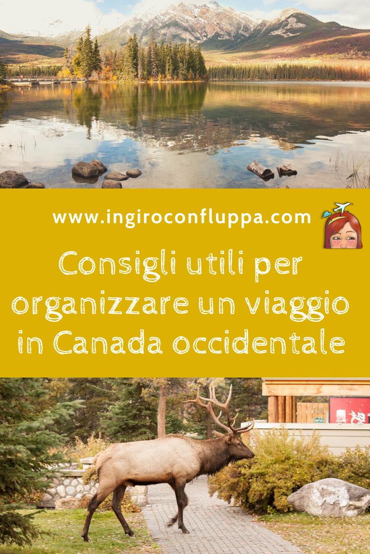 Viaggiare in Canada ovest: informazioni utili