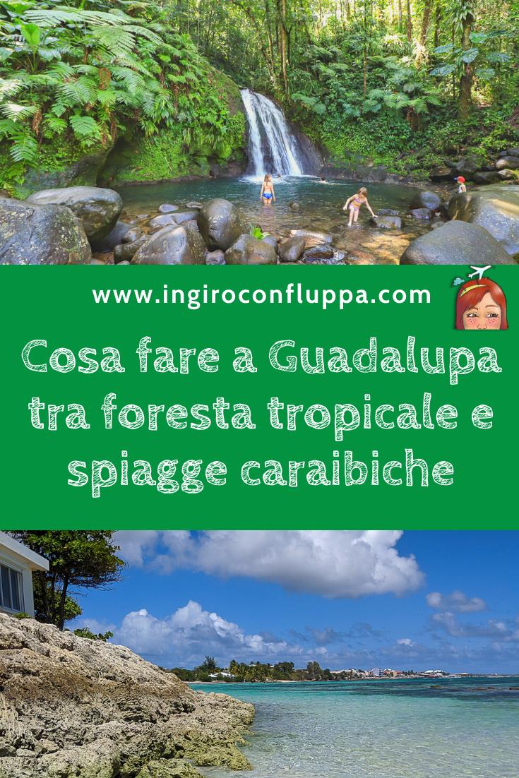 Viaggio a Guadalupa, cosa fare tra foresta tropicale e spiagge caraibiche